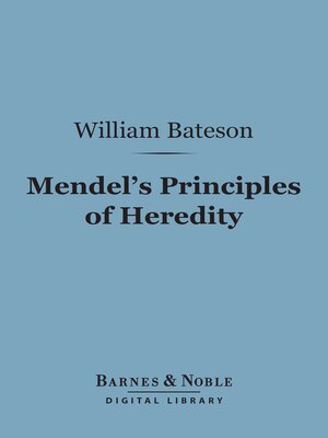 cover image of Mendel's Principles of Heredity (Barnes & Noble Digital Library)